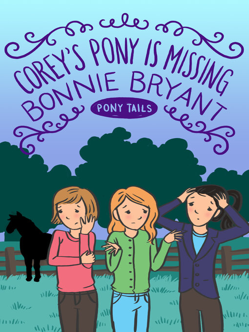 Title details for Corey's Pony Is Missing by Bonnie Bryant - Available